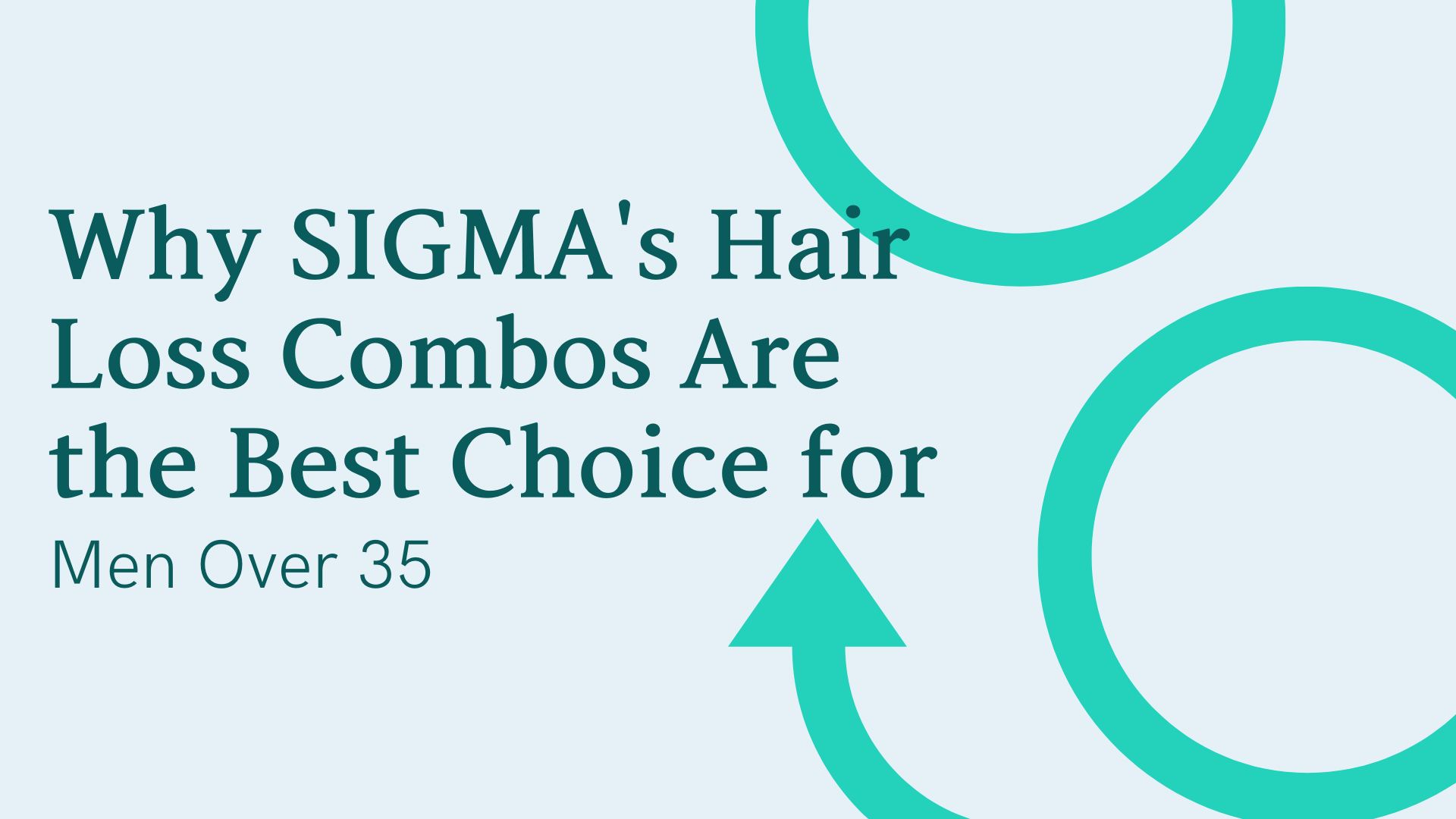 Best Hair Loss Solutions for Men Over 35 with Sigma Guys's Combos