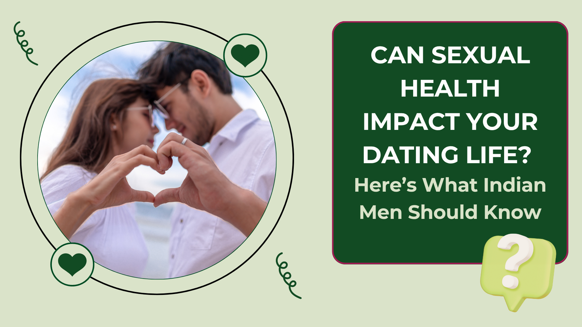 Can Sexual Health Impact Your Dating Life? Essential Tips for Indian Men